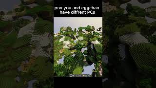 pov you and eggchan have diffrent PCs #minecraft #wemmbu #eggchan