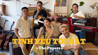 Tình Yêu Tôi Hát Cover The Papers