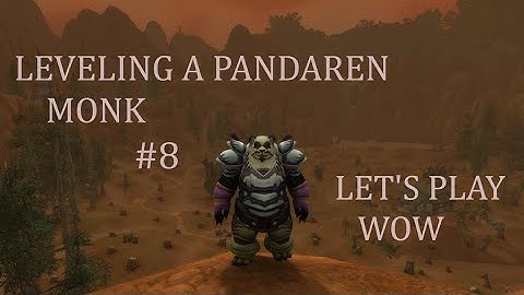 Our 1st Battleground & Dungeon | Leveling a Pandaren Monk ep.8 | Let