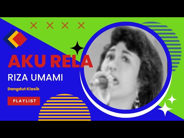 Riza Umami - AKU RELA ( Lirik lagu dangdut klasik ) class=