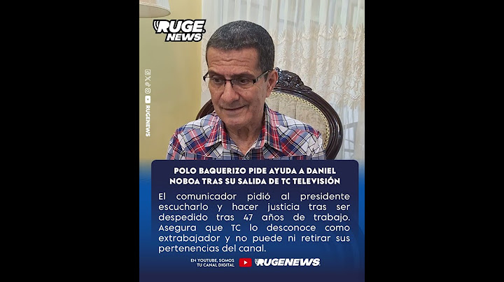 🎙️🚨POLO BAQUERIZO PIDE AYUDA A DANIEL NOBOA TRAS SU SALIDA DE TC TELEVISIÓN