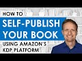 How to Self Publish Your Book Using Amazon's KDP - video tutorial