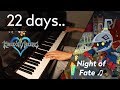 Night of Fate | Kingdom Hearts [Piano] ► 22 days remaining...