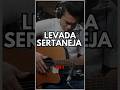 Levada Sertaneja no Violão que Salva na Gig! #auladeviolao #violaosertanejo #violonista
