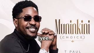 MUNINKINI WANJE _ CHOICE _t PAUL _ full lyrics 