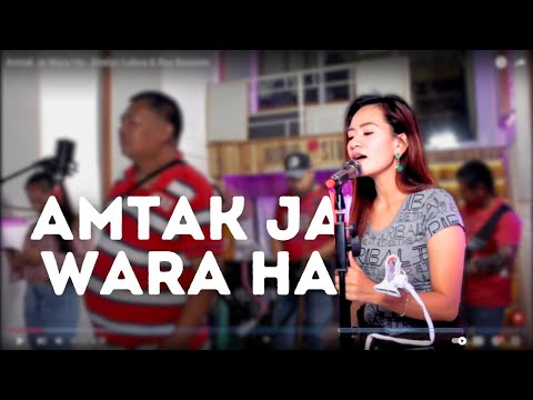 Amtak Ja Wara Ha Abelyn Luboa Roy Basatan