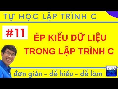 LTC 11. Ép kiểu dữ liệu trong lập trình C | Tự học lập trình C