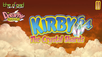 "Onesie Dee" - PART 11 - Kirby 64: The Crystal Shards