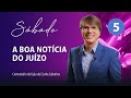 A boa notícia do Juízo | Sábado | Sem. 5 | Escola Sabatina com Ranieri Sales | 2T 2023