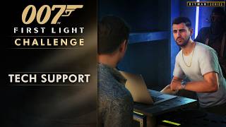 Famous 007 First Light - "Tech Support" Challenge Profile