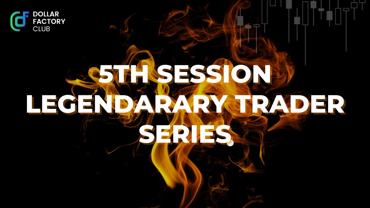 5th Session Of Legendary Trader Series  DFC Concepts