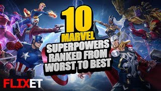 Ranking The 10 Marvel Superpowers From Worst To Best !