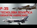 F-35 Lightning  II Tecnologia Sovietica, Desastre Americano?