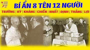 Giai Thoại Đặc Biệt Về 8 Cái Tên 12 Người Cận Vệ Của Bác