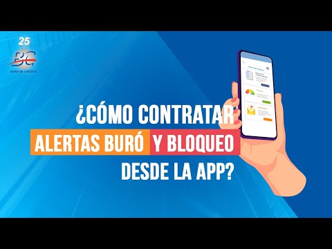¿Cómo contratar Bloqueo y Alertas Buró desde la app de Buró de Crédito?