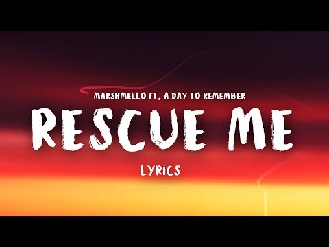 Marshmello - Rescue Me Ft A Day To Remember