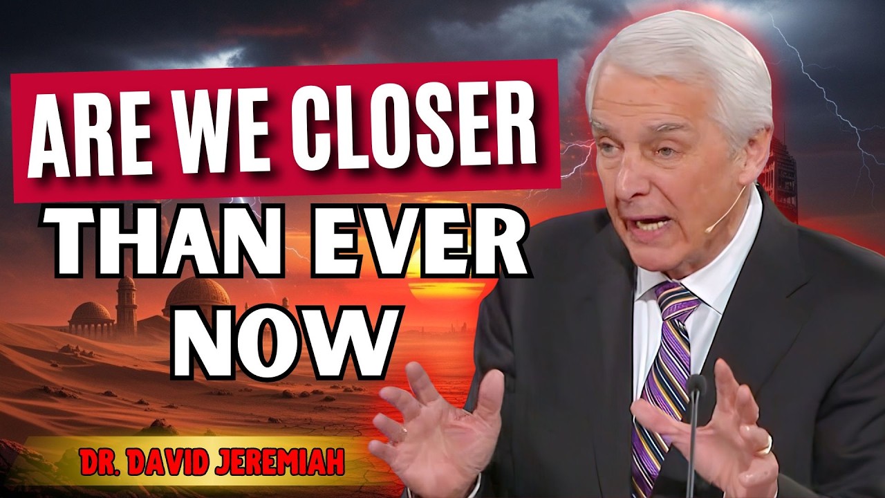 Dr. David Jeremiah - Are We Closer Than Ever? The Return Of Jesus Christ In 2026
