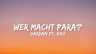 Dardan ft. Eno - Wer macht Para? - Lyrics Resimi