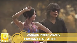 Video Mix - Firman - Jangan Pikirin Abang [OFFICIAL MUSIC VIDEO] - Playlist 