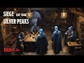 Siege of the Silver Peaks Part 1 | Narrated D&amp;D Adventure