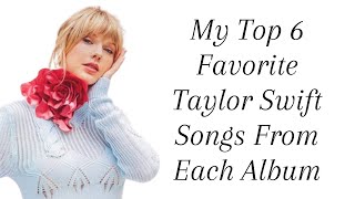 My Top 6 Favorite Taylor Swift Songs From Each Album