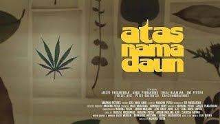 Atas NamaDaun (Dokumenter Panjang Tentang Ganja, 2022)