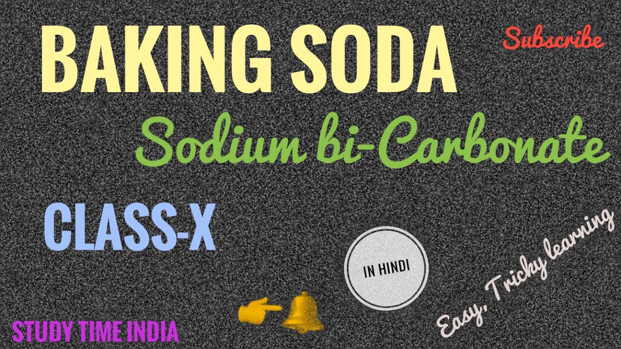 Baking Soda[ Sodium biCarbonate] ClassX by Deepanjali Choudhary YouTube