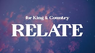 for King & Country - RELATE (Lyrics)