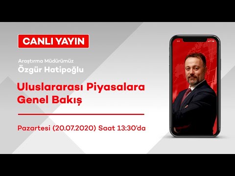 Uluslararası Piyasalara Genel Bakış