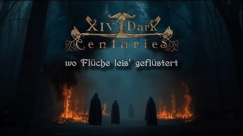 XIV Dark Centuries "Wo Flüche leis