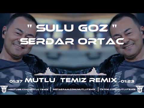 Serdar Ortaç - Sulu Göz Ağlama (Mutlu Temiz Remix)