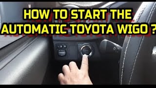 How to start the Automatic Toyota Wigo | Toyota Wigo