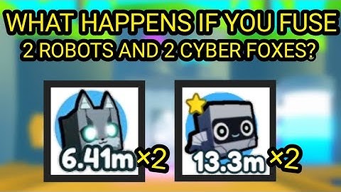 what happens if you fuse 2 robots and 2 cyber foxes? | Roblox Pet Simulator X