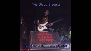The Disco Biscuits - Basis For A Day - May 27, 1999 (audio only)