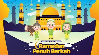 RAMADAN PENUH BERKAH - Happy Kids Project | Lagu Anak Masa Kini | Lagu Anak Indonesia | Nursery Song