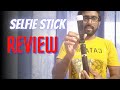 Selfie Stick Review | Unboxing | Grinal Patel | Technical Desi