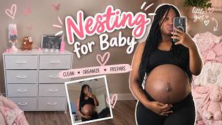 Nest With Me As A First Time Mom | Part 1 Nesting For Baby Girl
