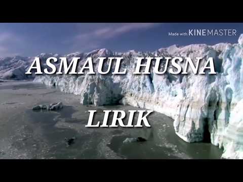 ASMAUL HUSNA LIRIK - Nama nama Allah ASMAUL HUSNA LIRIK - Nama nama Allah