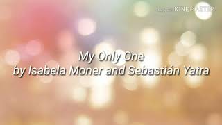 Sebastian Yatra Isabela Moner My Only One Lyrics Youtube Sebastian Yatra Isabela Moner My Only One Lyrics Youtube