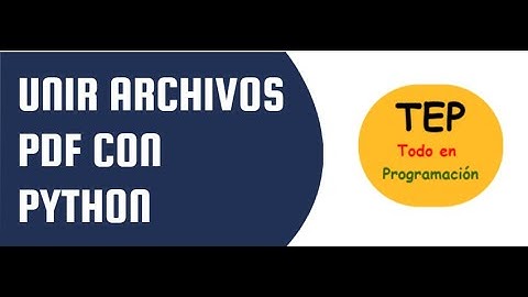 UNIR ARCHIVOS PDF CON PYTHON. FACIL