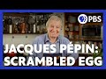 Jacques ppins classic scrambled eggs  american masters at home with jacques ppin  pbs