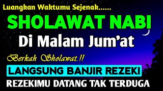 SHOLAWAT PENARIK REZEKI PALING DAHSYAT, Sholawat Nabi Muhammad SAW, SALAWAT JIBRIL PALING MERDU