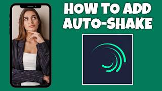 كيفية إضافة الاهتزاز التلقائي (Auto-Shake) في Alight Motion | دليل خطوة بخطوة - شرح Alight Motion screenshot 2