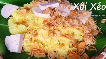 Bí Quyết Nấu Xôi Xéo Vàng Óng| Ai Cũng Làm Thành Công Ngay Lần Đầu