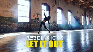 Rebel Kicks - Let It Out (Official Music Video)