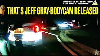 Thats Jeff Gray-Bodycam Released