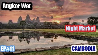 Angkor Wat Temple World&#39;s Largest Religious Monument ll Night Market of SiemReap ll Art Night Market