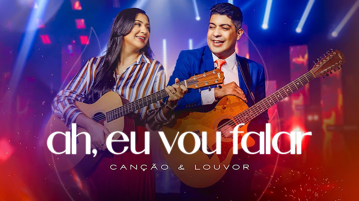 Canção e Louvor - Ah, Eu Vou Falar