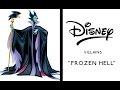 Disney villains frozen hell