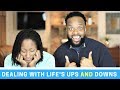 Dealing With Life's Ups and Downs